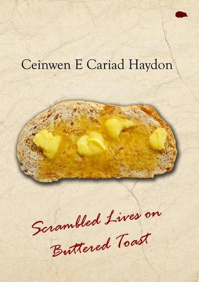 Scrambled Lives on Buttered Toast
