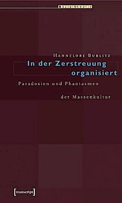 In der Zerstreuung organisiert