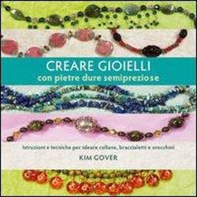Creare gioielli con pietre dure e semipreziose