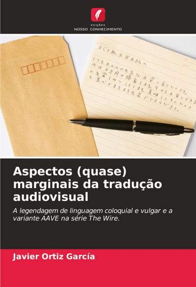 Aspectos (quase) marginais da tradução audiovisual