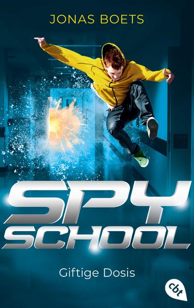 Spy School - Giftige Dosis: Band 3 der mitreißenden Action-Reihe (Die Spy-School-Reihe, Band 3)