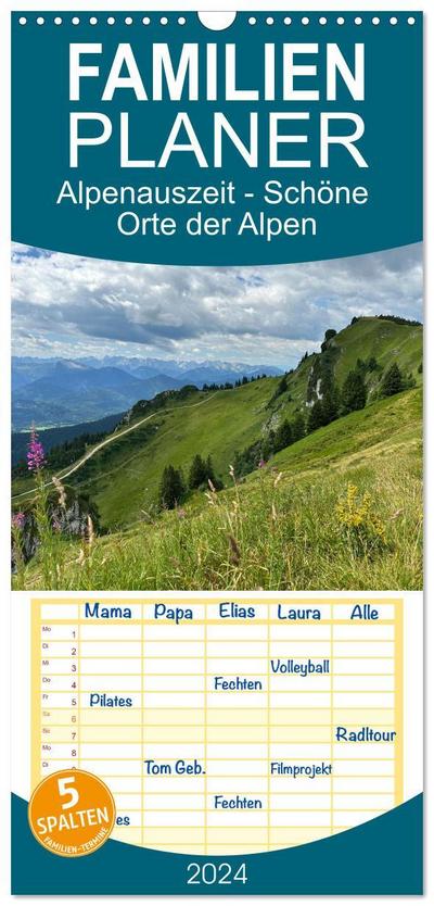 Familienplaner 2024 - Alpenauszeit - Schöne Orte der Alpen mit 5 Spalten (Wandkalender, 21 x 45 cm) CALVENDO