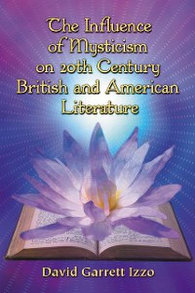 Influence of Mysticism on 20th Century British and American Literature