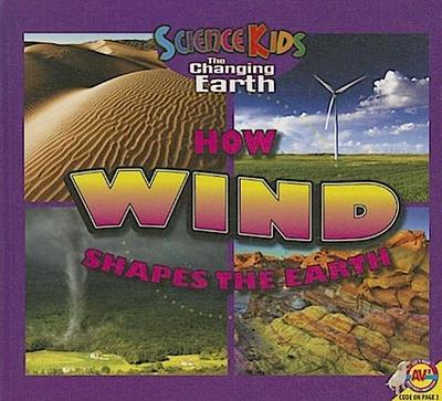 How Wind Shapes the Earth
