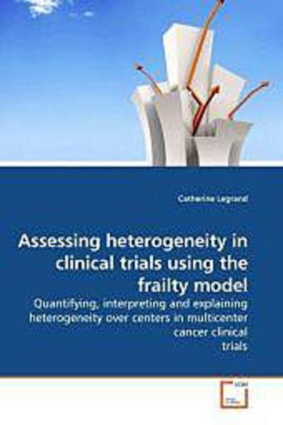 Assessing heterogeneity in clinical trials using the frailty model