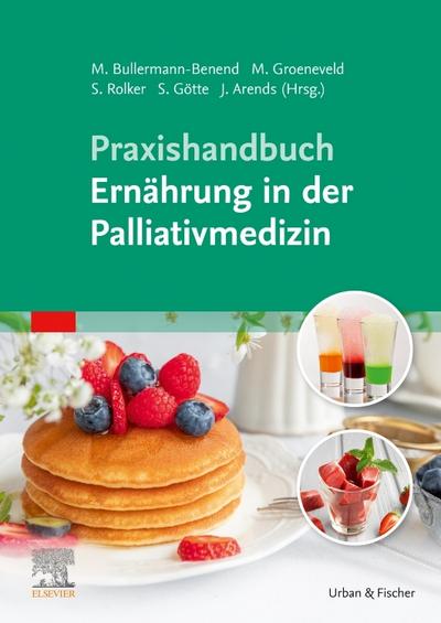 Praxishandbuch Ernährung in der Palliativmedizin (inkl. Online-Material)