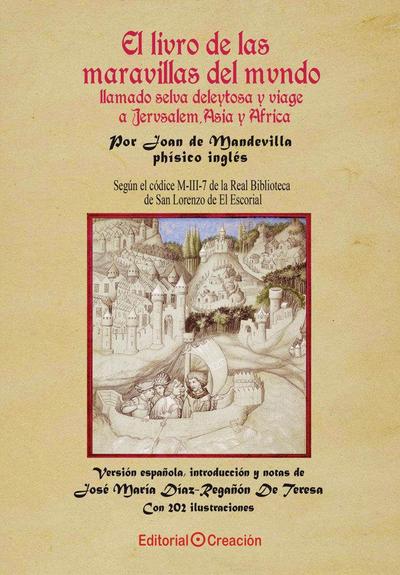 El libro de las maravillas del mundo llamado selva deleitosa y viaje a Jerusalén, Asia y África