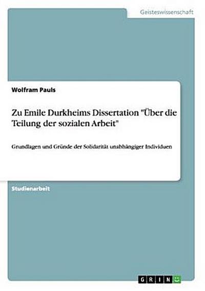 Zu Emile Durkheims Dissertation "Über die Teilung der sozialen Arbeit"