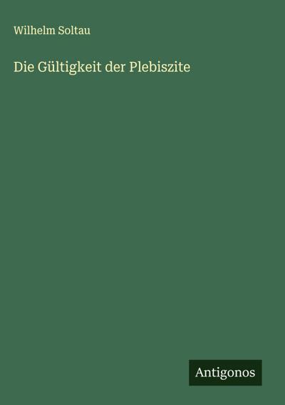 Die Gültigkeit der Plebiszite