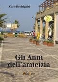 Gli anni dell’amicizia