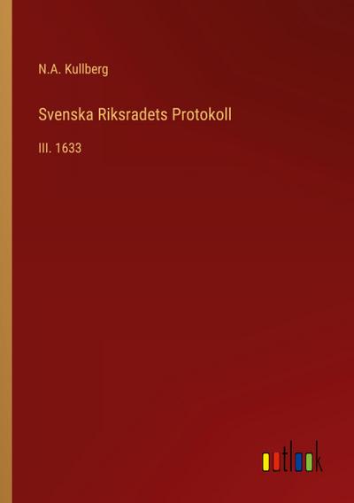 Svenska Riksradets Protokoll