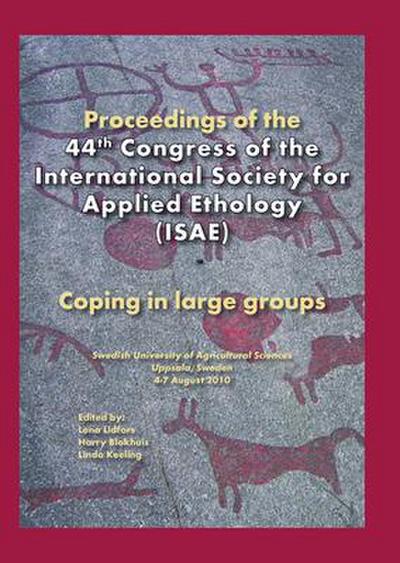 Proceedings of the 44th Congress of the International Society of Applied Ethology (Isae)