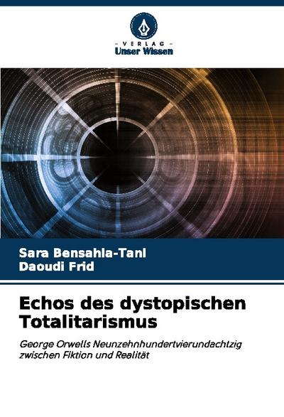 Echos des dystopischen Totalitarismus
