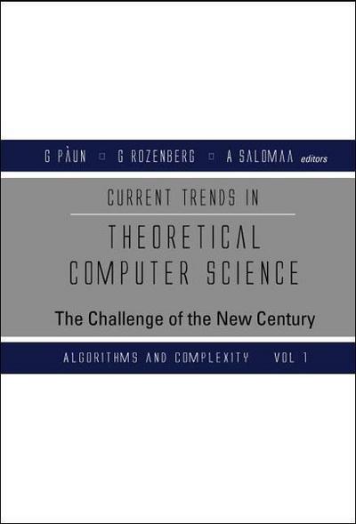 Current Trends in Theoretical Computer Science: The Challenge of the New Century - Volume 2: Formal Models and Semantics