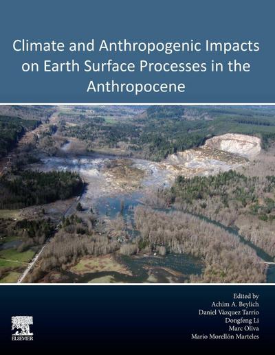 Climate and Anthropogenic Impacts on Earth Surface Processes in the Anthropocene
