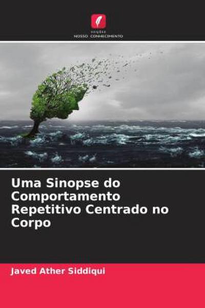 Uma Sinopse do Comportamento Repetitivo Centrado no Corpo