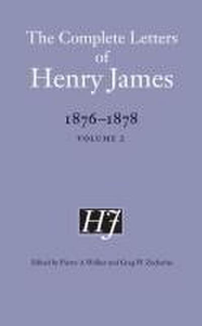 The Complete Letters of Henry James, 1876-1878
