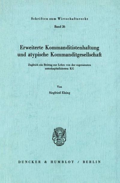 Erweiterte Kommanditistenhaftung und atypische Kommanditgesellschaft.
