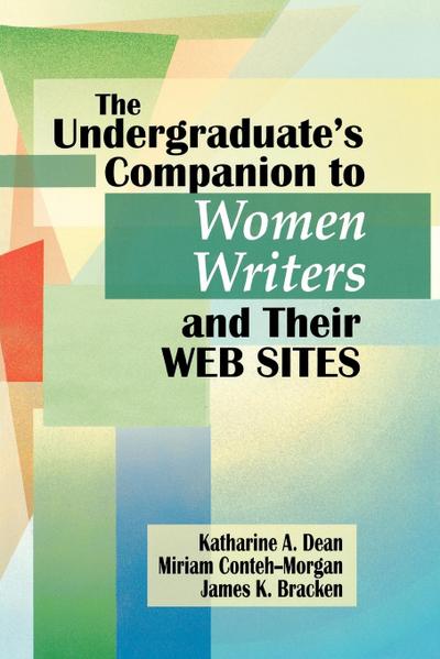 Undergraduate’s Companion to Women Writers and Their Web Sites