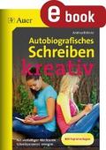 Autobiografisches Schreiben - kreativ