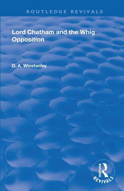 Lord Chatham and the Whig Opposition