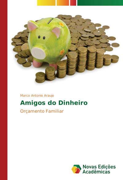 Amigos do Dinheiro - Marco Antonio Araujo