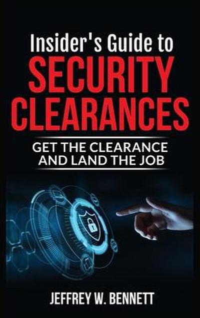 Insider’s Guide to Security Clearances