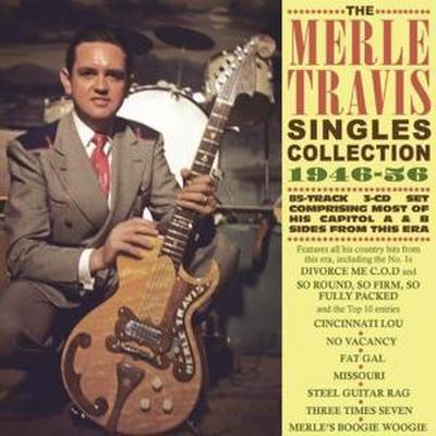 The Merle Travis Singles Collection 1946-56