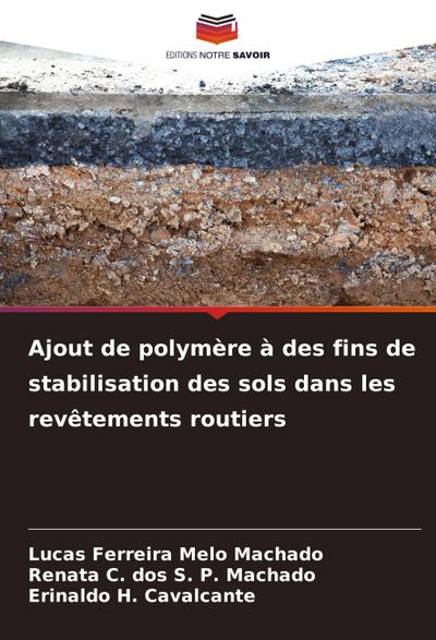 Ajout de polymère à des fins de stabilisation des sols dans les revêtements routiers