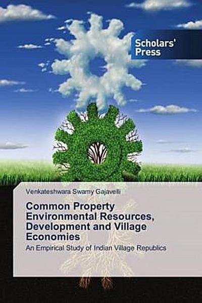 Common Property Environmental Resources, Development and Village Economies