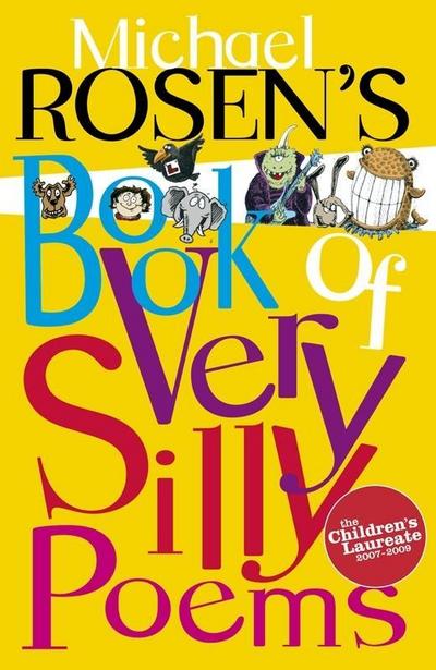 Michael Rosen’s Book of Very Silly Poems