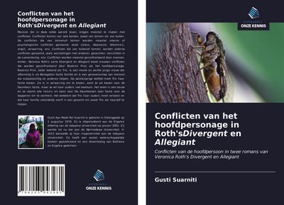 Conflicten van het hoofdpersonage in Roth’sDivergent en Allegiant