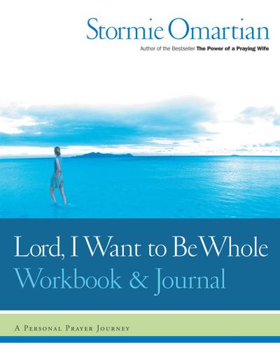 Lord, I Want to Be Whole Workbook and Journal