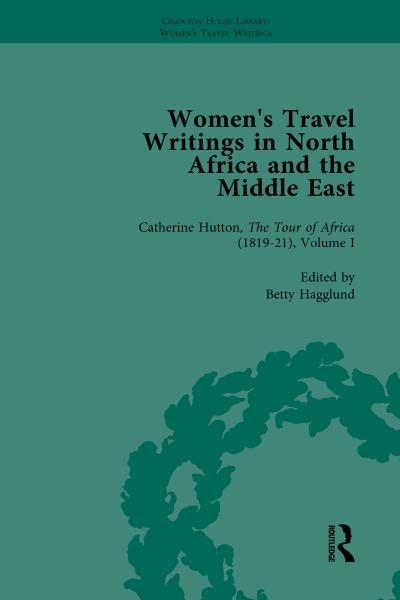 Women’s Travel Writings in North Africa and the Middle East, Part II vol 4