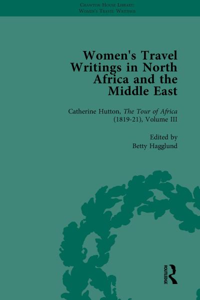 Women’s Travel Writings in North Africa and the Middle East, Part II vol 6