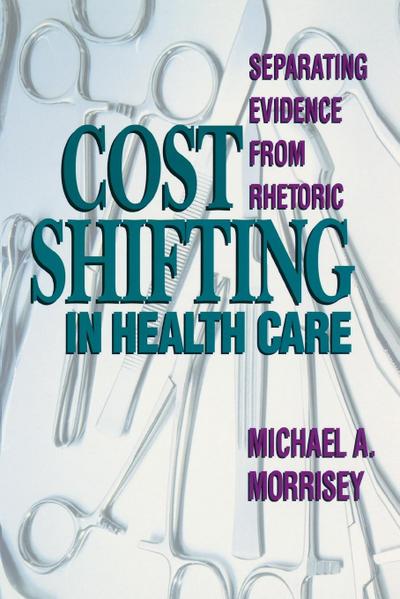 Cost Shifting in Health Care: