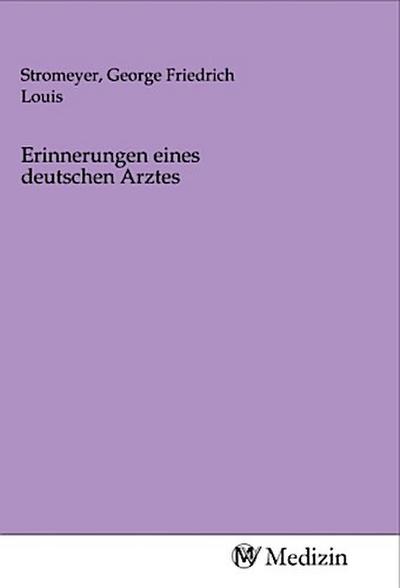 Erinnerungen eines deutschen Arztes
