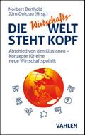 Die Wirtschafts-Welt steht Kopf