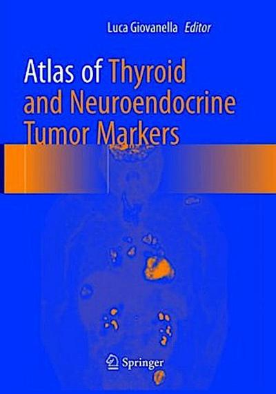 Atlas of Thyroid and Neuroendocrine Tumor Markers