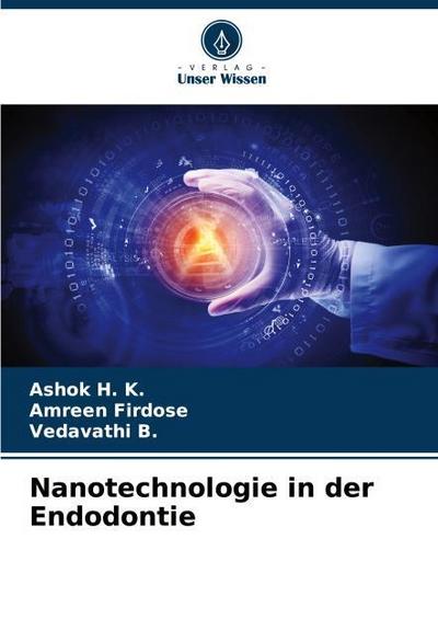 Nanotechnologie in der Endodontie
