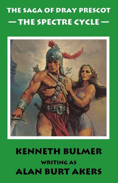 The Spectre Cycle [The fifteenth Dray Prescot omnibus]