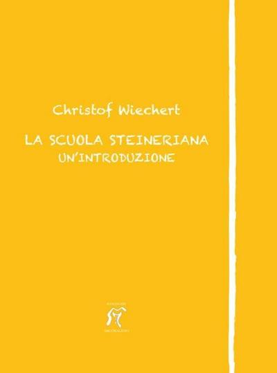 La scuola steineriana. Un’introduzione