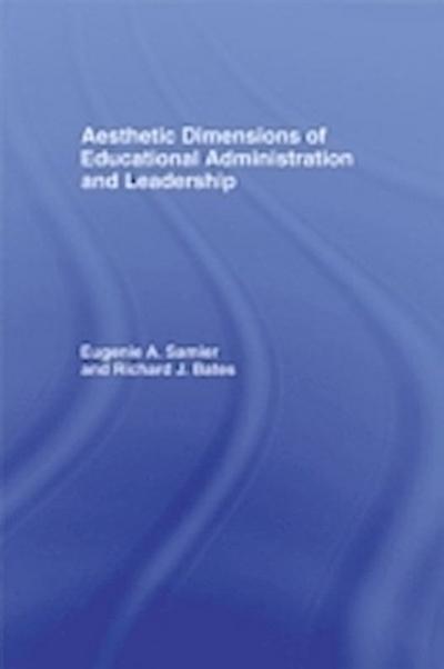 Aesthetic Dimensions of Educational Administration & Leadership