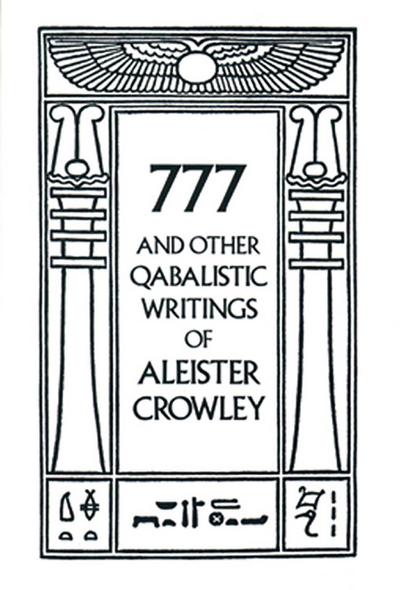 777 & Other Qabalistic Writings of Aleister Crowley