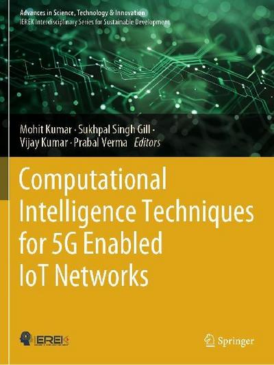 Computational Intelligence Techniques for 5G Enabled IoT Networks