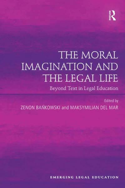 The Moral Imagination and the Legal Life