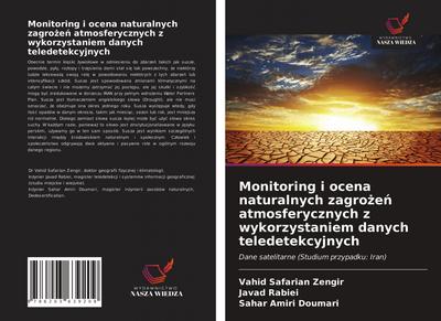Monitoring i ocena naturalnych zagro¿e¿ atmosferycznych z wykorzystaniem danych teledetekcyjnych