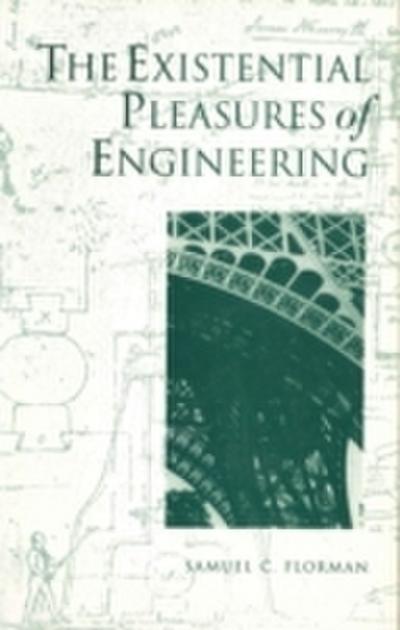 Existential Pleasures of Engineering
