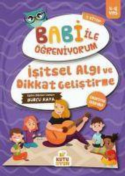 Kaya, B: Isitsel Algi ve Dikkat Gelistirme - Babi Ile Ögreni