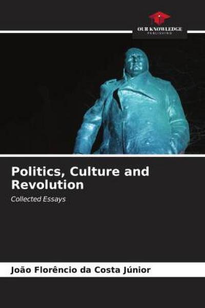 Politics, Culture and Revolution
